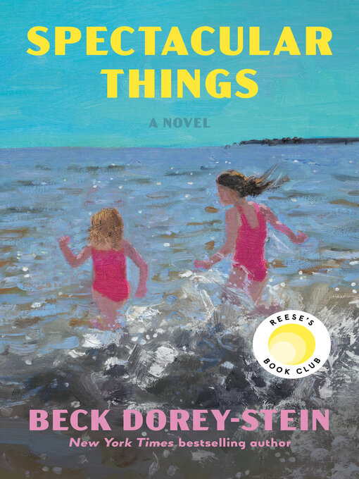 Title details for Spectacular Things by Beck Dorey-Stein - Wait list